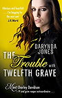 The Trouble with Twelfth Grave (Charley Davidson #12)