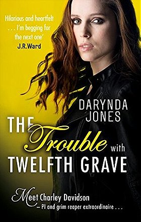 The Trouble with Twelfth Grave (Charley Davidson #12)