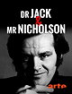 Dr. Jack and Mr. Nicholson