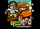 The Angry Video Game Nerd Adventures