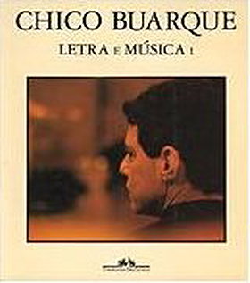 Chico Buarque: Letra e musica ; incluindo Carta ao Chico de Tom Jobim e Gol de letras de Humberto Werneck ; edicao grafica Helio de Almeida (Portuguese Edition)