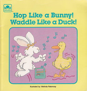 Hop Like A Bunny! Waddle Like A Duck!