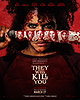 They Will Kill You