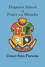 Hogwarts: School of Prayer and Miracles