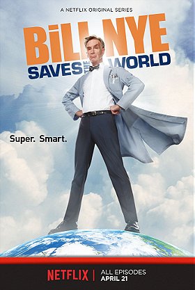 Bill Nye Saves the World                                  (2017- )