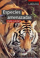 Especies amenazadas / Endangered Species: Hasta Cuando?