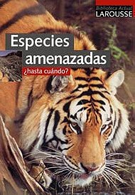 Especies amenazadas / Endangered Species: Hasta Cuando?