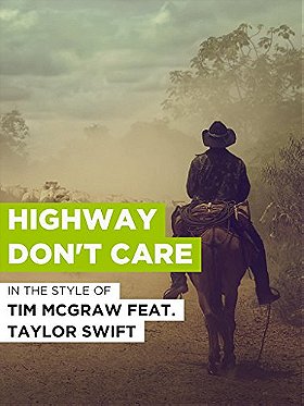 Tim McGraw & Taylor Swift: Highway Don't Care