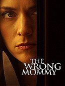 The Wrong Mommy