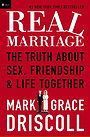 Real Marriage: The Truth About Sex, Friendship, and Life Together