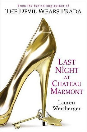 Last Night at Chateau Marmont by Lauren Weisberger %u2014 Reviews