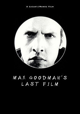 Max Goodman's Last Film