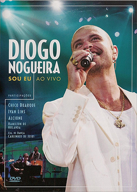 Diogo Nogueira: Sou Eu - Ao Vivo