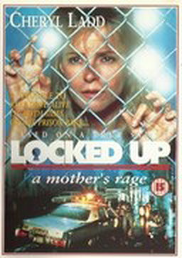 Locked Up: A Mother's Rage