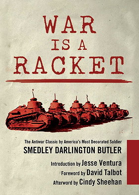 WAR IS A RACKET — The Antiwar Classic by America's Most Decorated Soldier