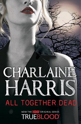 All Together Dead (Sookie Stackhouse, Book 7)