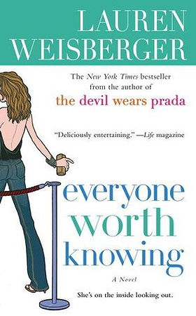 Everyone Worth Knowing by Lauren Weisberger %u2014 Reviews