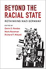 Beyond the Racial State — Rethinking Nazi Germany