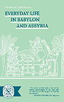 Everyday Life in Babylon and Assyria