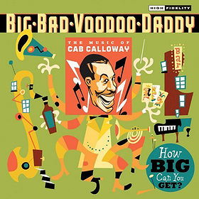 How Big Can You Get?: The Music of Cab Calloway
