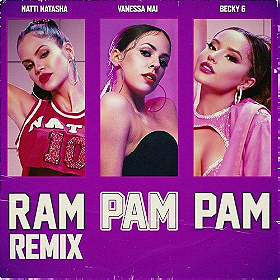 Natti Natasha x Becky G x Vanessa Mai: Ram Pam Pam (Remix)