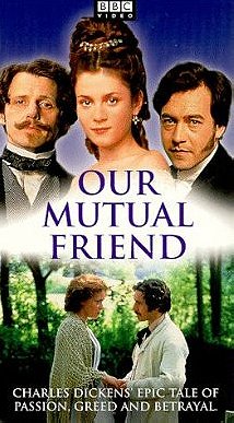 Our Mutual Friend                                  (1998- )