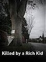 Killed by a Rich Kid