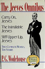 The Jeeves Omnibus: Carry On, Jeeves / The Inimitable Jeeves / Stiff Upper Lip, Jeeves