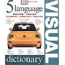 Five Language Visual Dictionary (English, French, German, Spanish and Italian Edition)