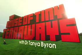 The House of Tiny Tearaways with Dr Tanya Byron                                  (2005- )