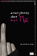 Everybody Dies But Me