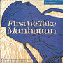 First We Take Manhattan 