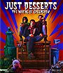 Just Desserts: The Making of 