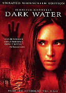 Dark Water (Unrated Widescreen Edition)