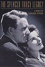The Spencer Tracy Legacy: A Tribute by Katharine Hepburn