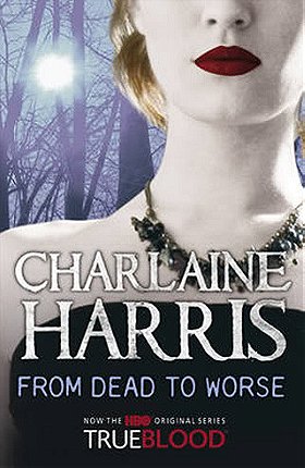 From Dead to Worse (Sookie Stackhouse, Book 8)