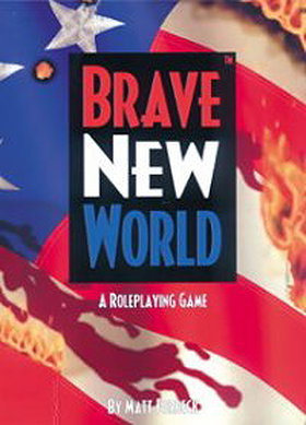 Brave New World: A Roleplaying Game