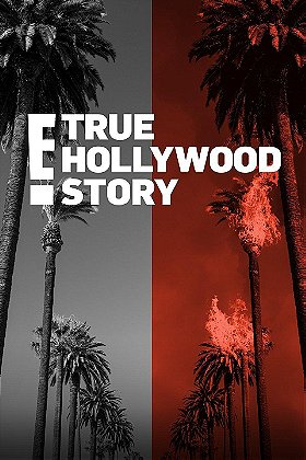 E! True Hollywood Story