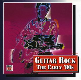 Guitar Rock - The Early 80s (CD) - Time Life