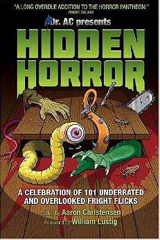 Hidden Horror: A Celebration of 101 Underrated and Overlooked Fright Flicks