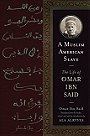 A Muslim American Slave — The Life of OMAR IBN SAID