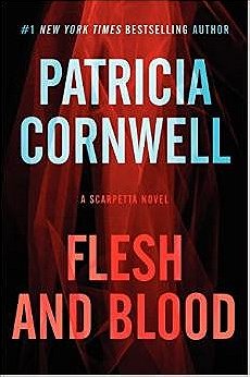 Flesh and Blood (A Scarpetta Novel)