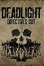 Deadlight: Director