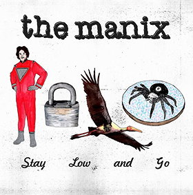 The Manix - Stay Low and Go