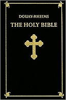 The Holy Bible: Douay-Rheims 1899 American Edition