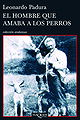 El hombre que amaba a los perros (Coleccion Andanzas) (Spanish Edition)