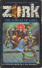 The Forces of Krill: (A What-Do-I-Do-Now Book, Zork #1)