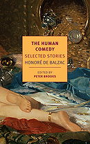 The Human Comedy: Selected Stories - Honore de Balzac (edited by Peter Brooks) 