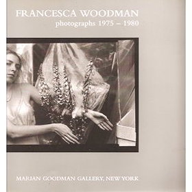 Francesca Woodman: Photographs 1975-1980