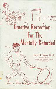 Creative Recreation for the Mentally Retarded